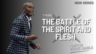 THE BATTLE OF THE SPIRIT AND FLESH PART 11  13 OCTOBER 2024  with Pastor Israel Basila [upl. by Senaj111]