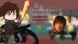 past rtte reacts to future  Hiccup Angst Httyd Part 1 [upl. by Atteloj]