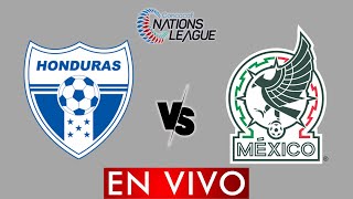 HONDURAS VS MEXICO EN VIVO  CONCACAF NATIONS LEAGUE  HORARIO Y DONDE VER [upl. by Sucul]