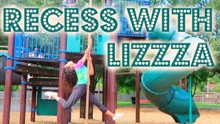 RECESS WITH LIZZZA  Playground Memories  Lizzza [upl. by Zumstein]