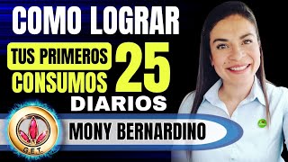 Como Lograr tus Primeros 25 Consumos Diarios  Mony Bernardino [upl. by Mialliw]