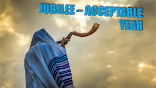 Understand the return of Christ  JUBILEE  ACCEPTABLE YEAR [upl. by Mcwilliams146]