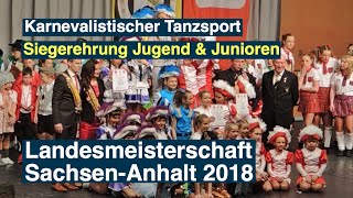 LM Karneval Tanzsport SachsenAnhalt 2018  Siegerehrung Jugend amp Junioren [upl. by Prichard]