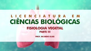 Fisiologia Vegetal – Aula 03 com Prof Ricardo Elias [upl. by Arriek]