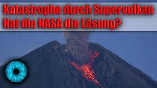 Katastrophe durch Supervulkan  Hat die NASA die Lösung  Clixoom Science amp Fiction [upl. by Seena]