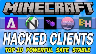 Top 10 BEST Minecraft Hacked Clients [upl. by Edith]