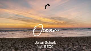 Ocean  Julian Schork feat BECCI [upl. by Anivel]