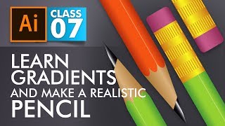 Adobe Illustrator Training  Class 7 Learn Gradients and Create Realistic Pencil Eng Sub [upl. by Notfa]