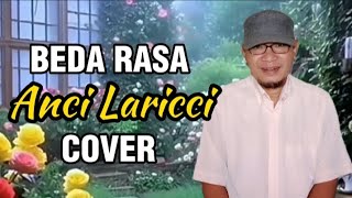 BEDA RASA Lagu Anci Laricci Cover Version [upl. by Ogaitnas148]