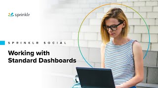 Sprinklr Social Reporting  Working with Standard Dashboards [upl. by Eggleston]