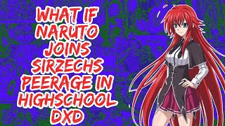 What if Naruto Joins Sirzechs Peerage in Highschool DxD  Part 1 [upl. by Nauqaj]