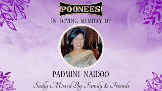 IN MEMORY OF PADMINI NAIDOO [upl. by Aldora109]