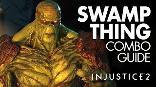 Injustice 2 How To Play Swamp Thing Combos Setups amp More  Injustice 2 quotSwamp Thingquot Gameplay [upl. by Vitek]