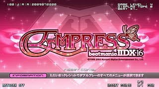 beatmania IIDX 16 EMPRESS  BootingOpeningEnding [upl. by Ennirak208]