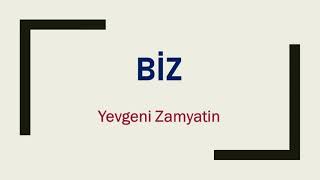 BİZ Yevgeni Zamyatin 1  sesli kitap [upl. by Henrique]