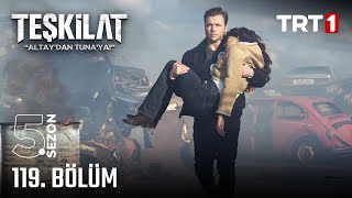 Teşkilat 119 Bölüm trt1 [upl. by Chyou]