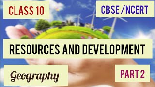 Resources and Development CLASS 10 CBSENCERT resourcesanddevelopment cbse class geography [upl. by Morena]