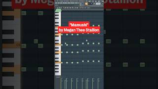 How to make quotMamushiquot by Megan Thee Stallion in FL Studio [upl. by Haig747]