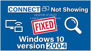 Connect App Missing after Updating Windows 10 version 2004  May 2020 Update Problem FIXED [upl. by Rebmetpes]