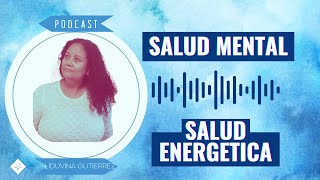 SALUD MENTAL SALUD ENERGETICA [upl. by Yerhcaz436]