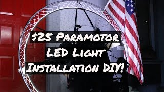 25 Paramotor LED Light Installation DIY [upl. by Dunc]