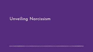 Unveiling Narcissism [upl. by Hemphill]