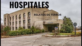 HISTORIAS DE TERROR DE HOSPITALES [upl. by Eniroc]