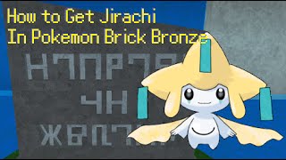 How to get Jirachi in Pokemon Brick Bronze Tutorial [upl. by Atiugal36]