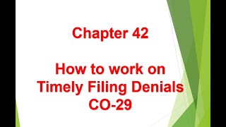 How to work on Timely Filing Denials  Chapter 42 [upl. by Liuka439]