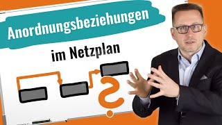 Anordnungsbeziehungen im Netzplan Die Feinheiten der Ablaufplanung [upl. by Barsky]