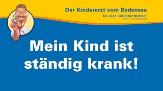 Mein Kind ist ständig krank — Der Kinderarzt vom Bodensee [upl. by Reivilo]