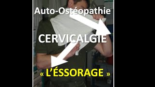 Douleur Nuque  Autoostéopathie  quotlessoragequot cervical [upl. by Duquette]