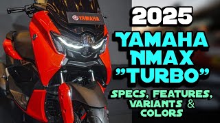 2025 The AllNew NMAX quotTURBOquot V3  Specs Features Variants amp Colors [upl. by Assili]