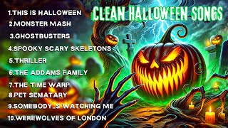 Best Clean Halloween Songs Playlist 🎃 Best Halloween Songs 2024 👻 Top 10 Halloween Songs of All Time [upl. by Thanh]