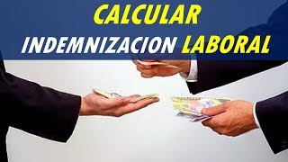 como hacer una indemnización laboral  contrato a termino indefinido [upl. by Fulmer]