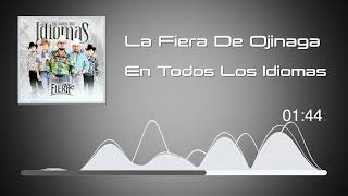 La Fiera De Ojinaga  En Todos Los Idiomas Audio [upl. by Hcaz453]