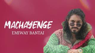 EMIWAY BANTAI  MACHAYENGE OFFICIAL AUDIO  EMIWAY BANTAI SONG [upl. by Ainoloppa]