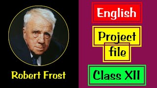 Robert Frost Project File Class 10 amp 12 English  Project on Robert Frost as a Nature Poet Class 10 [upl. by Byler]