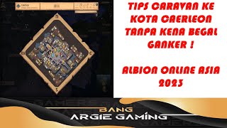 TIPS CARAVAN KE KOTA CAERLEON TANPA KENA GANKER   ALBION ONLINE 2023 [upl. by Racklin]