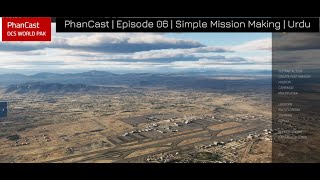 PhanCast  Episode 06  Simple Mission Making in DCS WORLD  Urdu [upl. by Egiedan916]