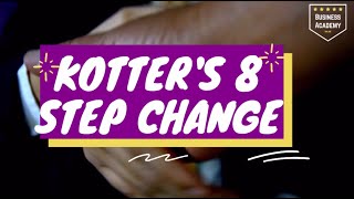 Kotters 8 Step Transformation Change [upl. by Letty155]