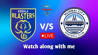 KERALA BLASTERS vs Mumbai City FC Live Stream Durand Cup  Watch along with me  12th man Malayalam [upl. by Tnarg]