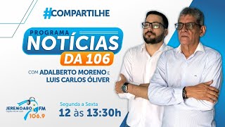 JEREMOABOFM NOTÍCIAS DA 106 13082024 [upl. by Idoc]