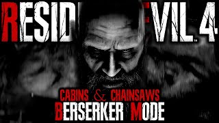 Everyman vs CABINS amp CHAINSAWS  Resident Evil 4 Remake Berserker Mod – Part 3 [upl. by Liamaj]