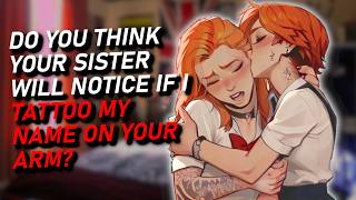 F4F Older Sisters Best Friend Pins You Down And Gives You A Tattoo dominant speaker ASMR RP [upl. by Jaret]