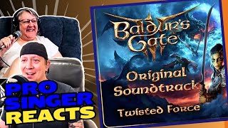 Baldurs Gate 3  quotTwisted Forcequot  Pro Singer Reacts [upl. by Mohammad19]