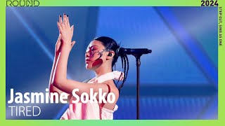 4K 2024 ROUND FESTIVAL 🇸🇬Jasmine Sokko  TIRED [upl. by Ankney]