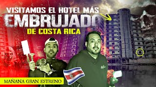 Visitamos el hotel más embrujado de Costa Rica  Estreno Mañana [upl. by Inalej]