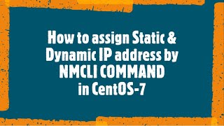 Configure Static and Dynamic IP address Using NMCLI Command [upl. by Naujak]