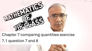 class 7th chapter 7 comparing quantities exercise 71 question 7 and 8 [upl. by Montagna]